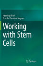 Working with Stem Cells