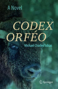 Title: Codex Orféo: A Novel, Author: Michael Charles Tobias