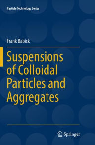 Title: Suspensions of Colloidal Particles and Aggregates, Author: Frank Babick