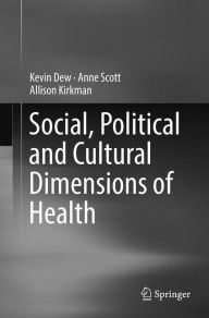 Title: Social, Political and Cultural Dimensions of Health, Author: Kevin Dew