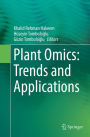 Plant Omics: Trends and Applications