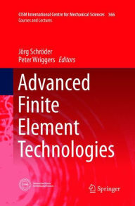 Title: Advanced Finite Element Technologies, Author: Jörg Schröder