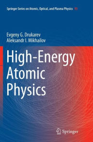 Title: High-Energy Atomic Physics, Author: Evgeny G. Drukarev