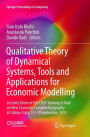 Qualitative Theory of Dynamical Systems, Tools and Applications for Economic Modelling: Lectures Given at the COST Training School on New Economic Complex Geography at Urbino, Italy, 17-19 September 2015