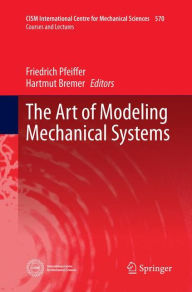 Title: The Art of Modeling Mechanical Systems, Author: Friedrich Pfeiffer