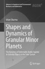Shapes and Dynamics of Granular Minor Planets: The Dynamics of Deformable Bodies Applied to Granular Objects in the Solar System