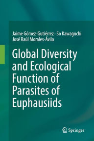 Title: Global Diversity and Ecological Function of Parasites of Euphausiids, Author: Jaime Gómez-Gutiérrez