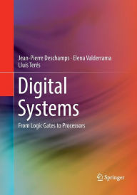 Title: Digital Systems: From Logic Gates to Processors, Author: Jean-Pierre Deschamps