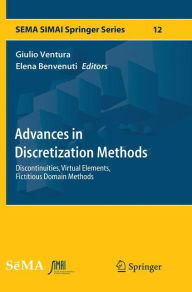 Title: Advances in Discretization Methods: Discontinuities, Virtual Elements, Fictitious Domain Methods, Author: Giulio Ventura