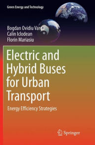 Title: Electric and Hybrid Buses for Urban Transport: Energy Efficiency Strategies, Author: Bogdan Ovidiu Varga