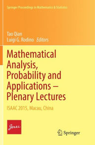 Title: Mathematical Analysis, Probability and Applications - Plenary Lectures: ISAAC 2015, Macau, China, Author: Tao Qian