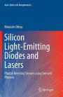 Silicon Light-Emitting Diodes and Lasers: Photon Breeding Devices using Dressed Photons