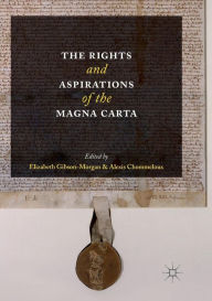 Title: The Rights and Aspirations of the Magna Carta, Author: Elizabeth Gibson-Morgan