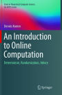 An Introduction to Online Computation: Determinism, Randomization, Advice