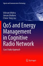 QoS and Energy Management in Cognitive Radio Network: Case Study Approach