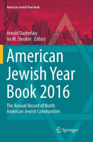 Title: American Jewish Year Book 2016: The Annual Record of North American Jewish Communities, Author: Arnold Dashefsky