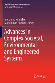 Title: Advances in Complex Societal, Environmental and Engineered Systems, Author: Mohamed Nemiche
