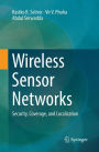 Wireless Sensor Networks: Security, Coverage, and Localization