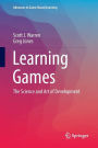 Learning Games: The Science and Art of Development