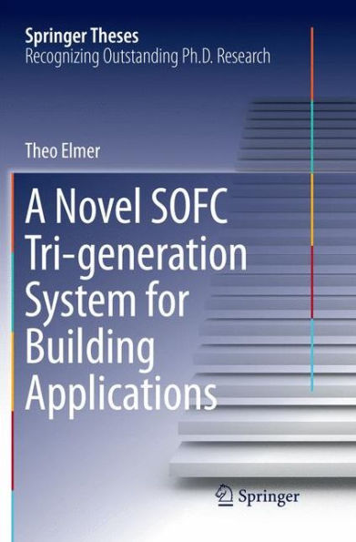 A Novel SOFC Tri-generation System for Building Applications