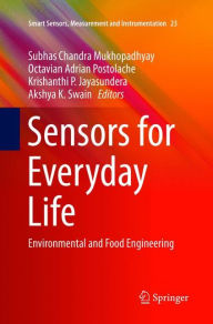 Title: Sensors for Everyday Life: Environmental and Food Engineering, Author: Subhas Chandra Mukhopadhyay