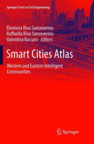 Title: Smart Cities Atlas: Western and Eastern Intelligent Communities, Author: Eleonora Riva Sanseverino
