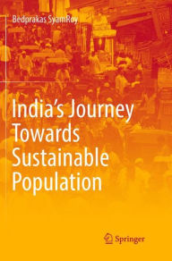 Title: India's Journey Towards Sustainable Population, Author: Bedprakas SyamRoy