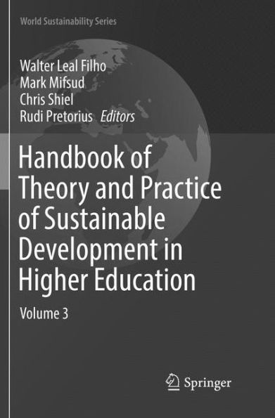 Handbook of Theory and Practice of Sustainable Development in Higher Education: Volume 3