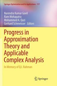 Title: Progress in Approximation Theory and Applicable Complex Analysis: In Memory of Q.I. Rahman, Author: Narendra Kumar Govil