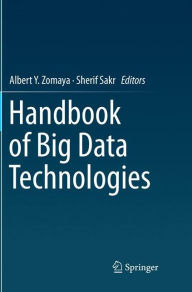 Title: Handbook of Big Data Technologies, Author: Albert Y. Zomaya