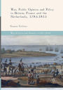 War, Public Opinion and Policy in Britain, France and the Netherlands, 1785-1815
