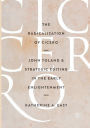 The Radicalization of Cicero: John Toland and Strategic Editing in the Early Enlightenment