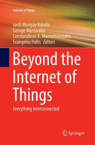 Title: Beyond the Internet of Things: Everything Interconnected, Author: Jordi Mongay Batalla