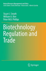 Title: Biotechnology Regulation and Trade, Author: Stuart J. Smyth