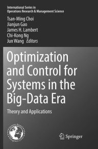 Title: Optimization and Control for Systems in the Big-Data Era: Theory and Applications, Author: Tsan-Ming Choi