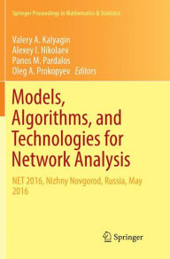 Title: Models, Algorithms, and Technologies for Network Analysis: NET 2016, Nizhny Novgorod, Russia, May 2016, Author: Valery A. Kalyagin