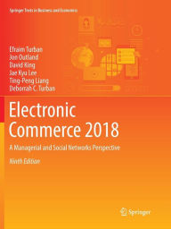 Title: Electronic Commerce 2018: A Managerial and Social Networks Perspective / Edition 9, Author: Efraim Turban