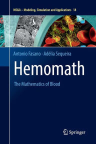 Title: Hemomath: The Mathematics of Blood, Author: Antonio Fasano