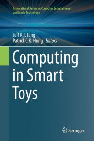 Title: Computing in Smart Toys, Author: Jeff K.T. Tang