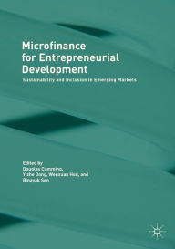 Title: Microfinance for Entrepreneurial Development: Sustainability and Inclusion in Emerging Markets, Author: Douglas Cumming