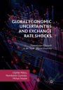 Global Economic Uncertainties and Exchange Rate Shocks: Transmission Channels to the South African Economy