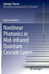 Title: Nonlinear Photonics in Mid-infrared Quantum Cascade Lasers, Author: Louise Jumpertz