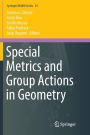 Special Metrics and Group Actions in Geometry