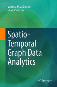 Title: Spatio-Temporal Graph Data Analytics, Author: Venkata M. V. Gunturi