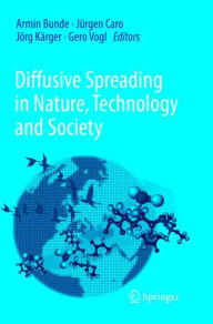 Title: Diffusive Spreading in Nature, Technology and Society, Author: Armin Bunde