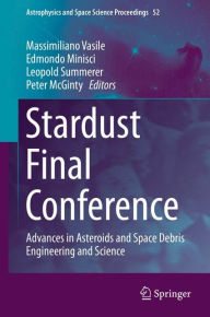 Title: Stardust Final Conference: Advances in Asteroids and Space Debris Engineering and Science, Author: Massimiliano Vasile