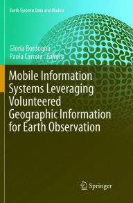 Title: Mobile Information Systems Leveraging Volunteered Geographic Information for Earth Observation, Author: Gloria Bordogna
