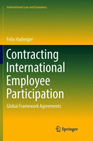 Title: Contracting International Employee Participation: Global Framework Agreements, Author: Felix Hadwiger