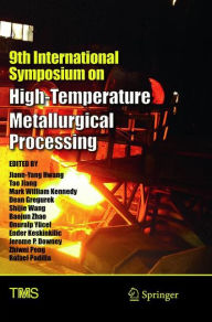 Title: 9th International Symposium on High-Temperature Metallurgical Processing, Author: Jiann-Yang Hwang
