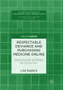 Respectable Deviance and Purchasing Medicine Online: Opportunities and Risks for Consumers